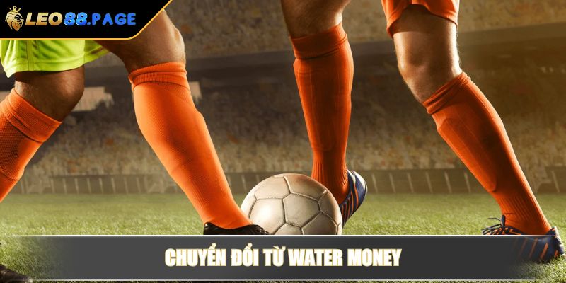 Chuyển đổi từ Water Money