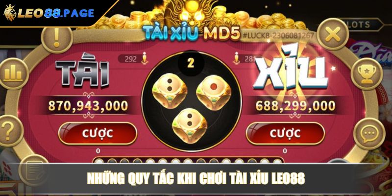 Những quy tắc khi chơi Tài Xỉu LEO88
