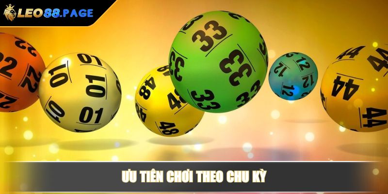 Ưu tiên chơi theo chu kỳ